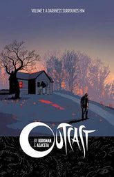 Outcast by Kirkman & Azaceta Volume 1: A Darkness Surrounds Him by Robert Kirkman - Starbase 505